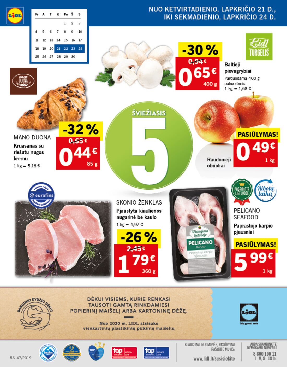 Lidl savaitinis leidinys akcijos nuo 
  2019-11-18 iki 
  2019-11-24 | Leidinukas.lt puslapis 56