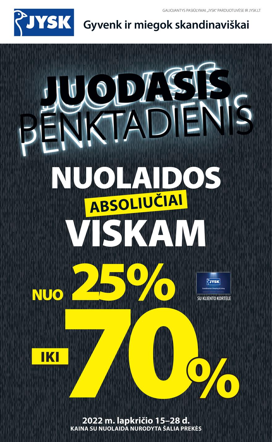 Jysk leidinys akcijos nuo 
  2022-11-15 iki 
  2022-11-28 | Leidinukas.lt puslapis 2