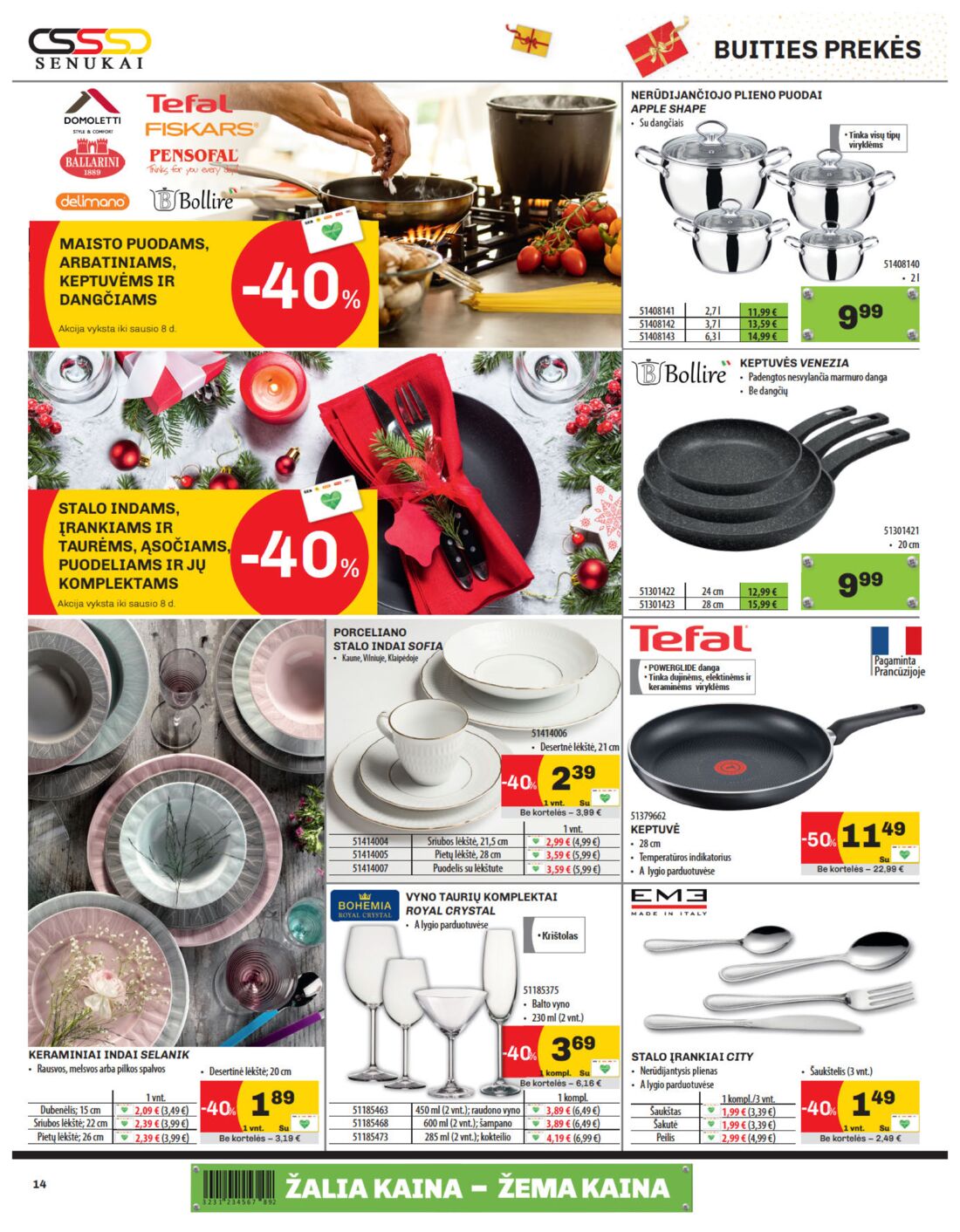 Senukai reklaminis leidinys akcijos nuo 
  2019-12-05 iki 
  2020-01-06 | Leidinukas.lt puslapis 14