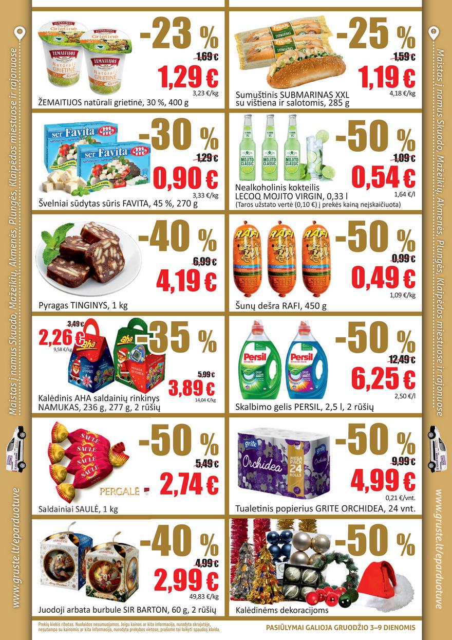 Grūstė leidinys akcijos nuo 
  2021-12-03 iki 
  2021-12-09 | Leidinukas.lt puslapis 2