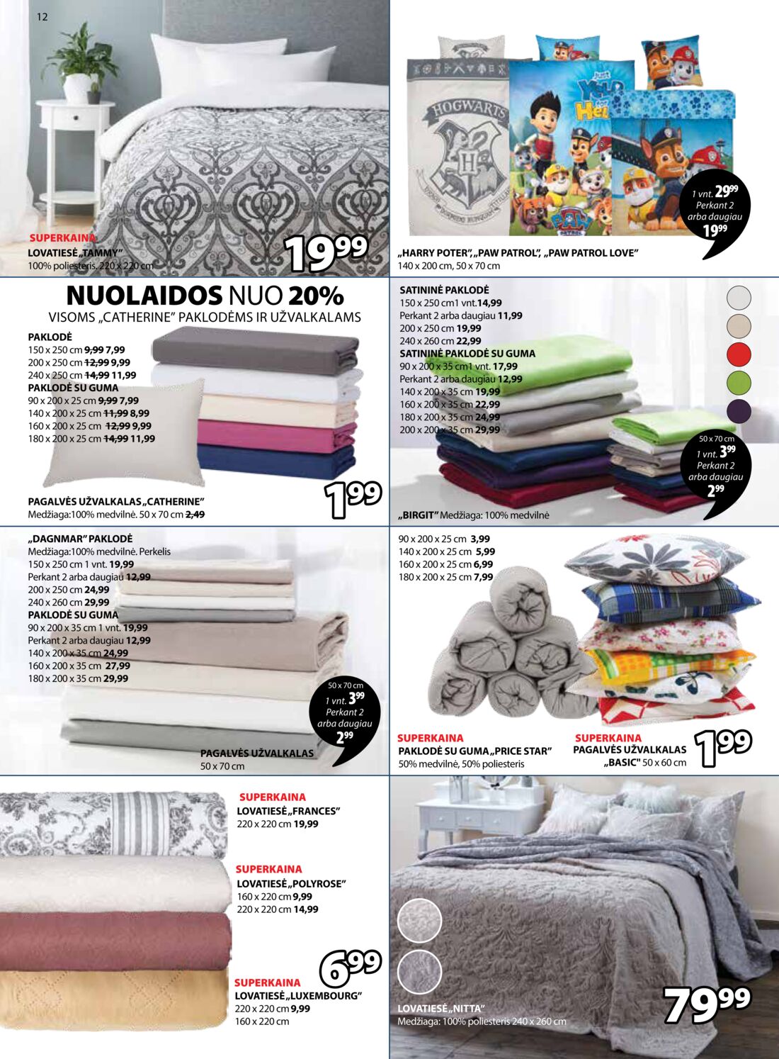 Jysk leidinys akcijos nuo 
  2019-08-06 iki 
  2019-08-19 | Leidinukas.lt puslapis 12