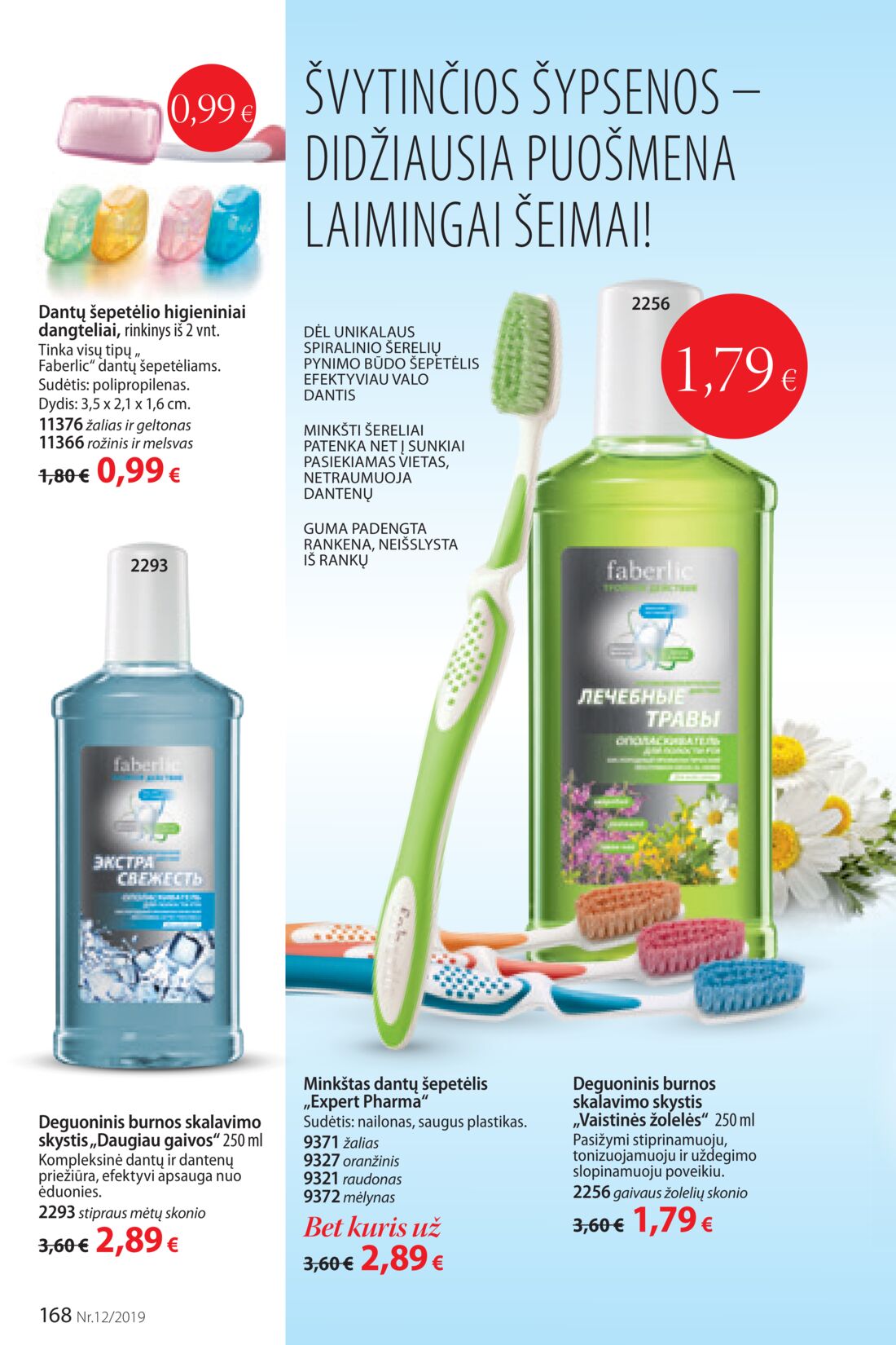 Faberlic leidinys akcijos nuo 
  2019-08-12 iki 
  2019-09-01 | Leidinukas.lt puslapis 168