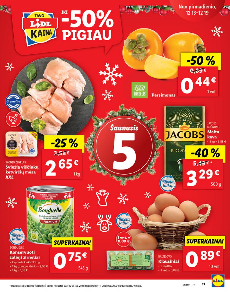 Lidl maisto prekių pasiūlymai akcijos nuo 
  2021-12-13 iki 
  2021-12-19 | Leidinukas.lt puslapis 11