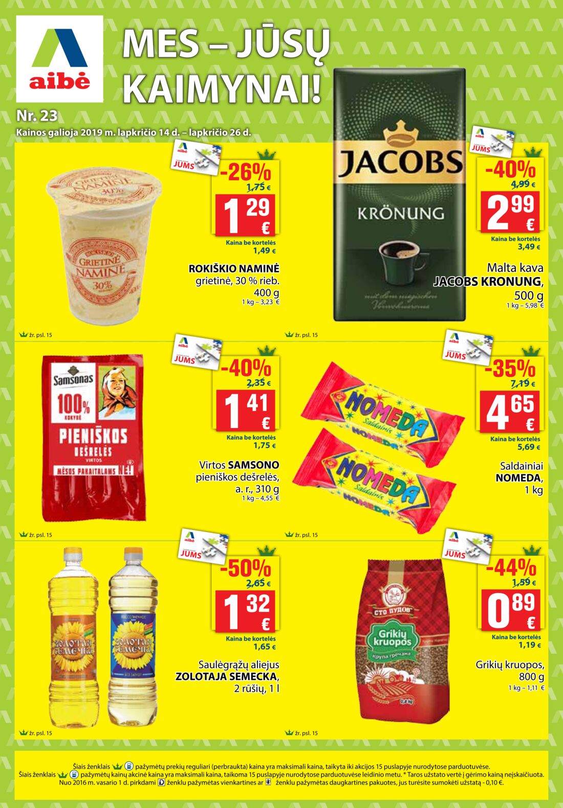 Aibė leidinys akcijos nuo 
  2019-11-14 iki 
  2019-11-26 | Leidinukas.lt puslapis 1