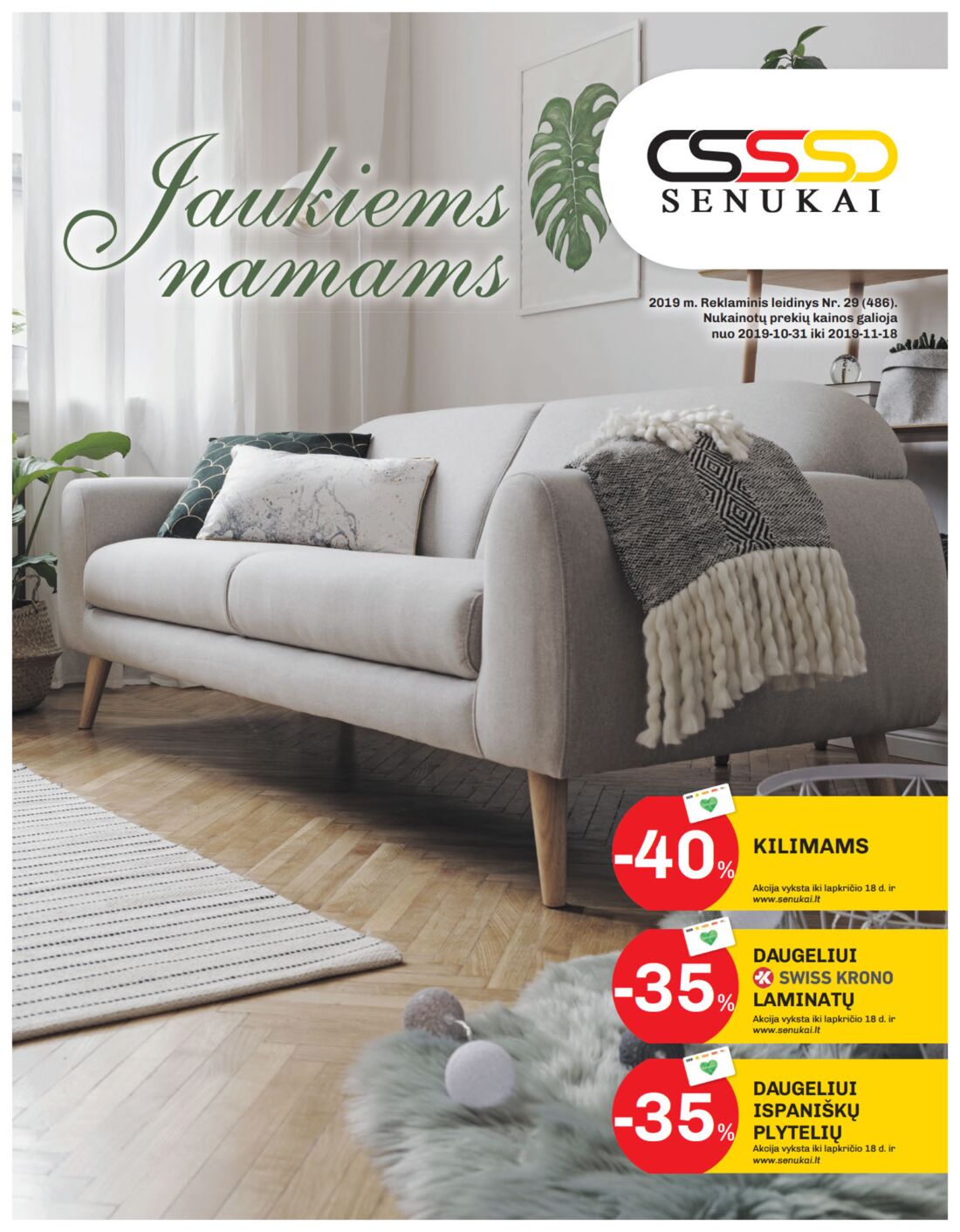 Senukai reklaminis leidinys akcijos nuo 
  2019-10-31 iki 
  2019-11-18 | Leidinukas.lt puslapis 1