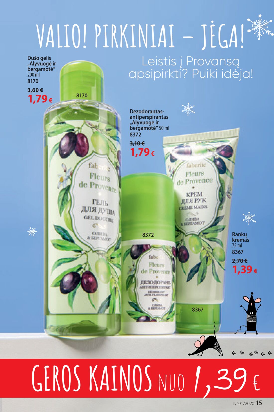 Faberlic leidinys akcijos nuo 
  2019-12-30 iki 
  2020-01-19 | Leidinukas.lt puslapis 15
