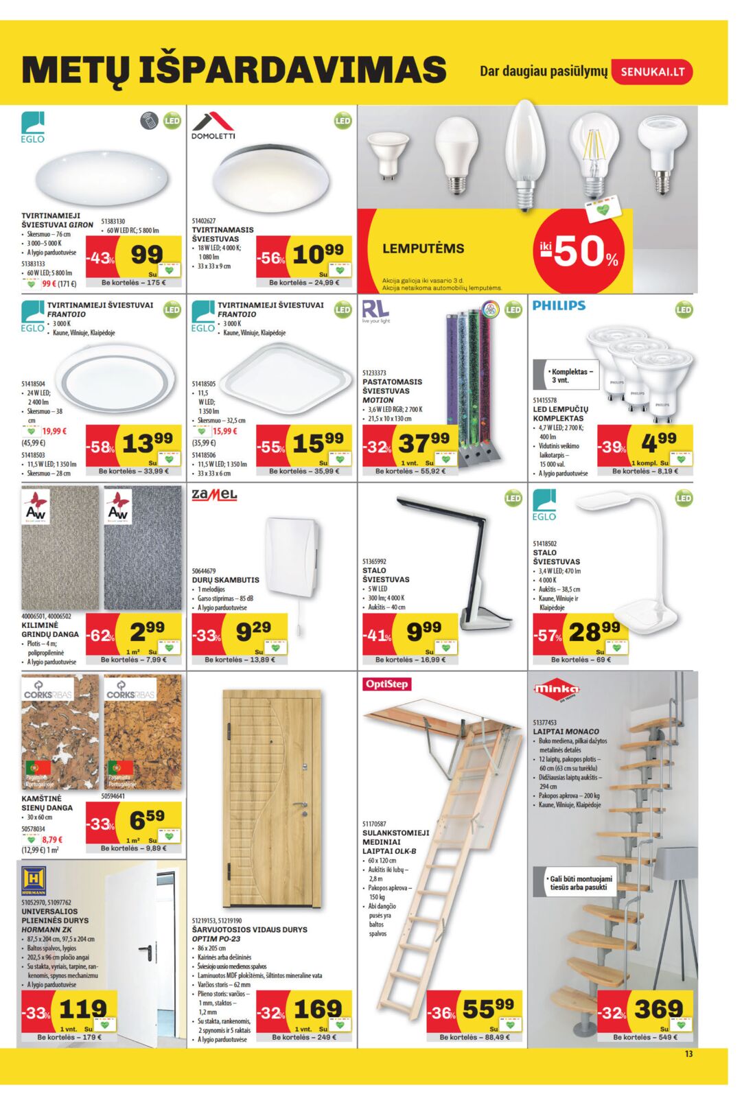 Senukai reklaminis leidinys akcijos nuo 
  2020-01-09 iki 
  2020-02-03 | Leidinukas.lt puslapis 13