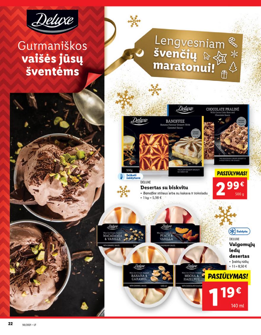Lidl maisto prekių pasiūlymai akcijos nuo 
  2021-12-13 iki 
  2021-12-19 | Leidinukas.lt puslapis 22
