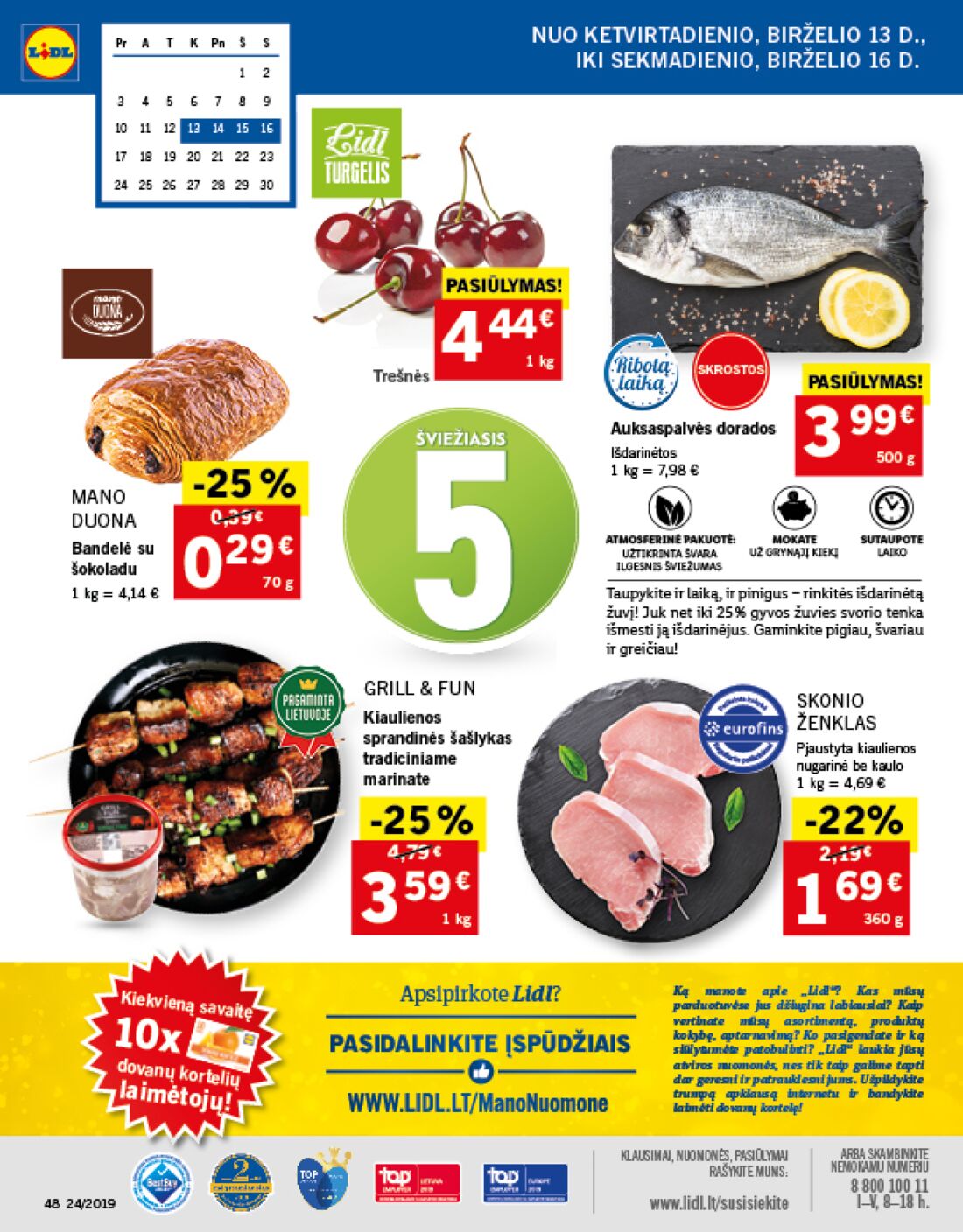 Lidl savaitinis leidinys akcijos nuo 
  2019-06-10 iki 
  2019-06-16 | Leidinukas.lt puslapis 48