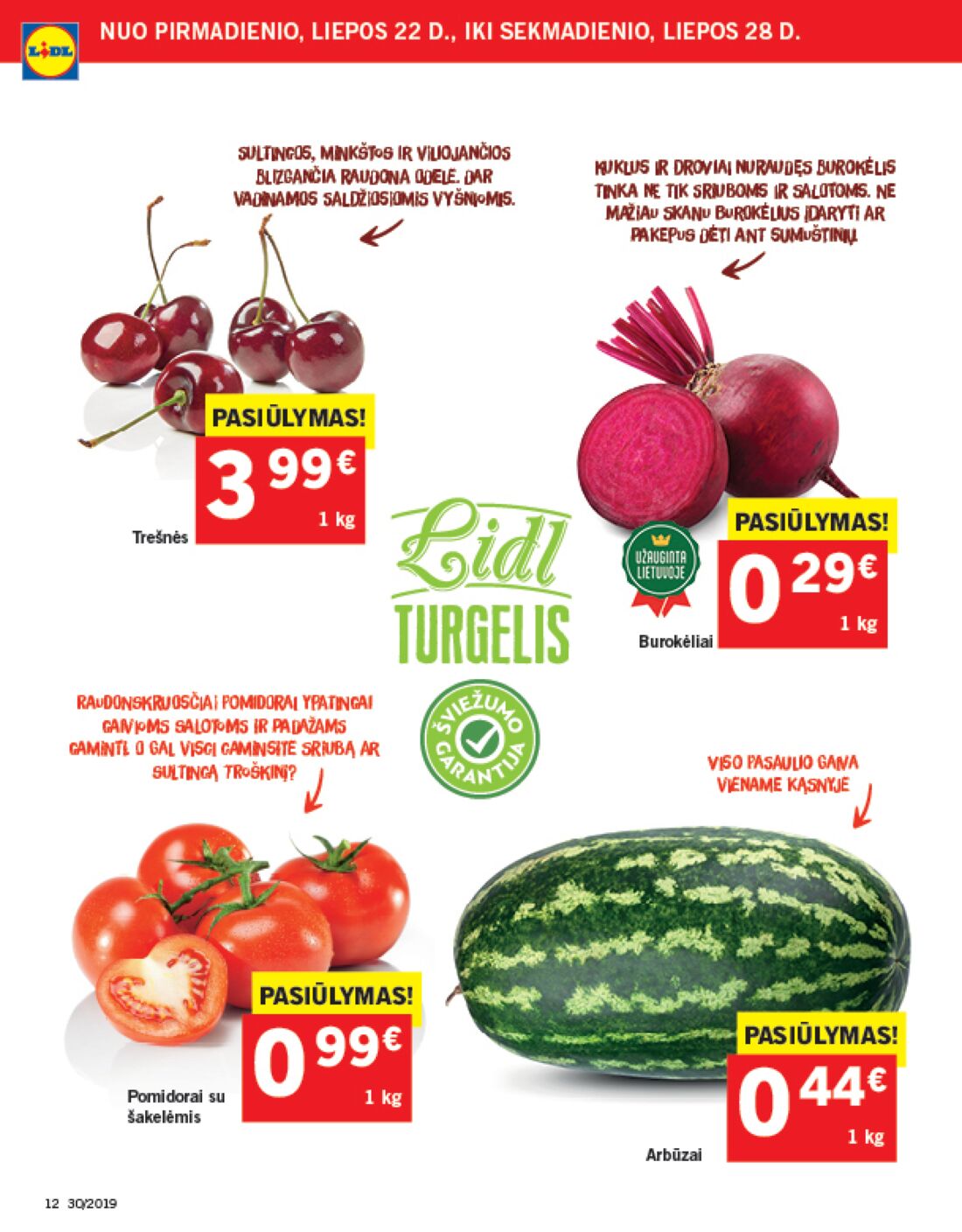 Lidl savaitinis leidinys akcijos nuo 
  2019-07-22 iki 
  2019-07-28 | Leidinukas.lt puslapis 12