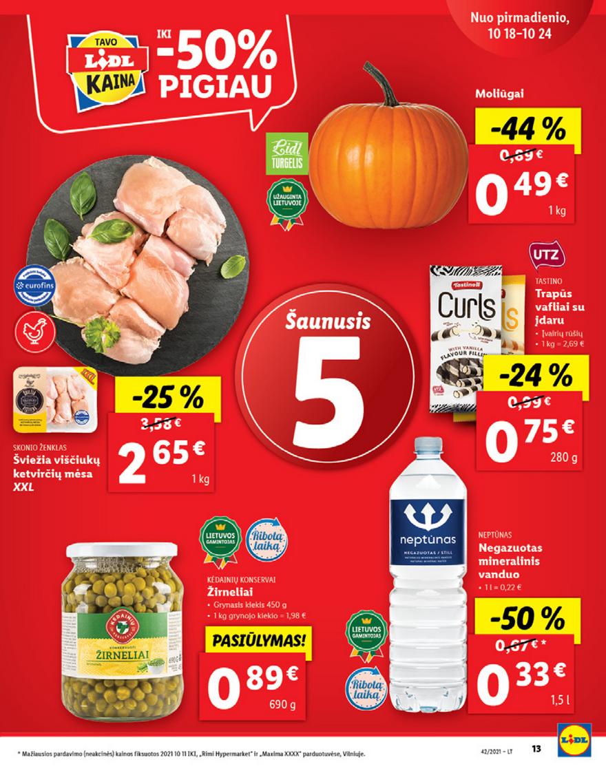 Lidl pasiūlymai akcijos nuo 
  2021-10-18 iki 
  2021-10-24 | Leidinukas.lt puslapis 13