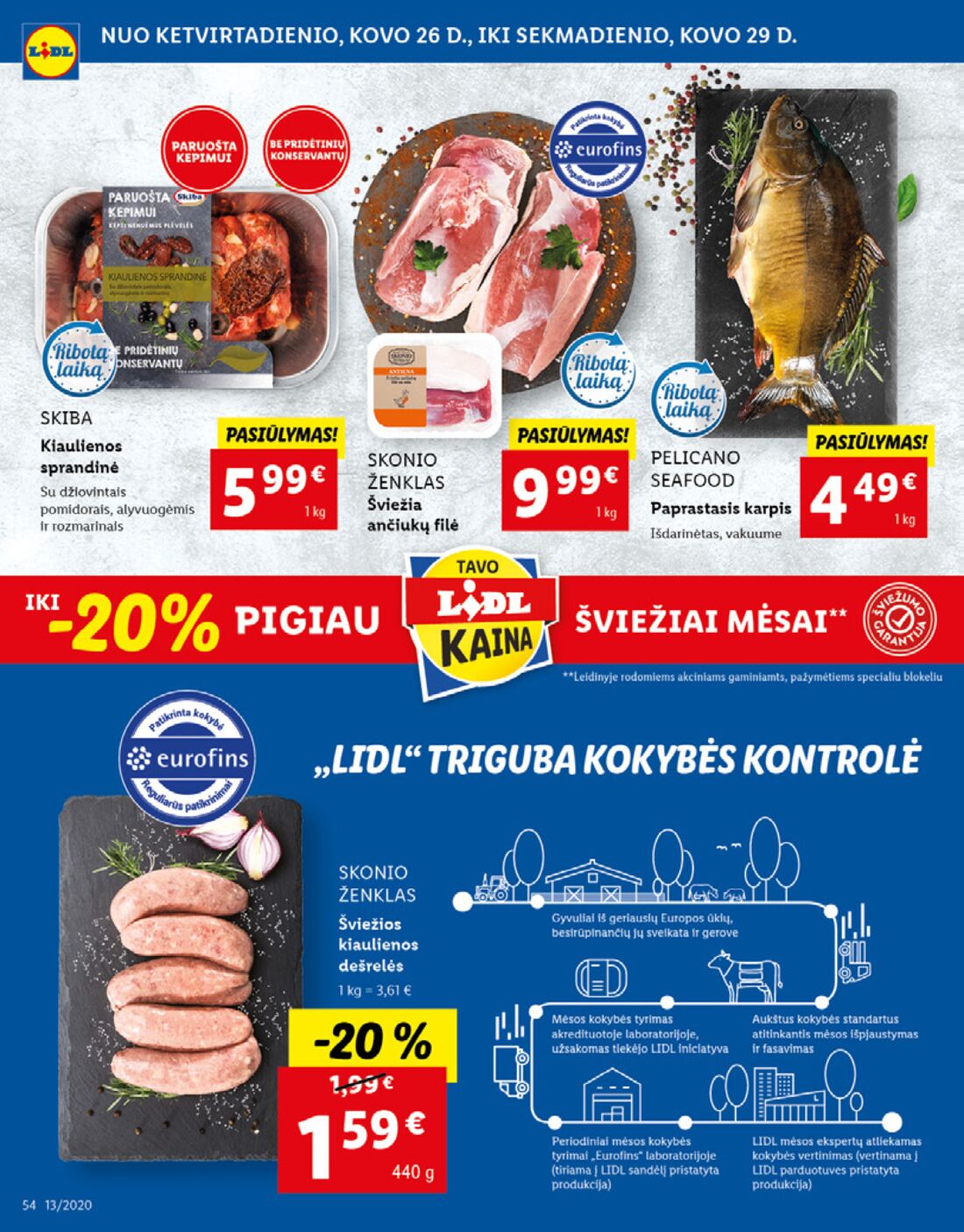 Lidl savaitinis leidinys akcijos nuo 
  2020-03-23 iki 
  2020-03-29 | Leidinukas.lt puslapis 54