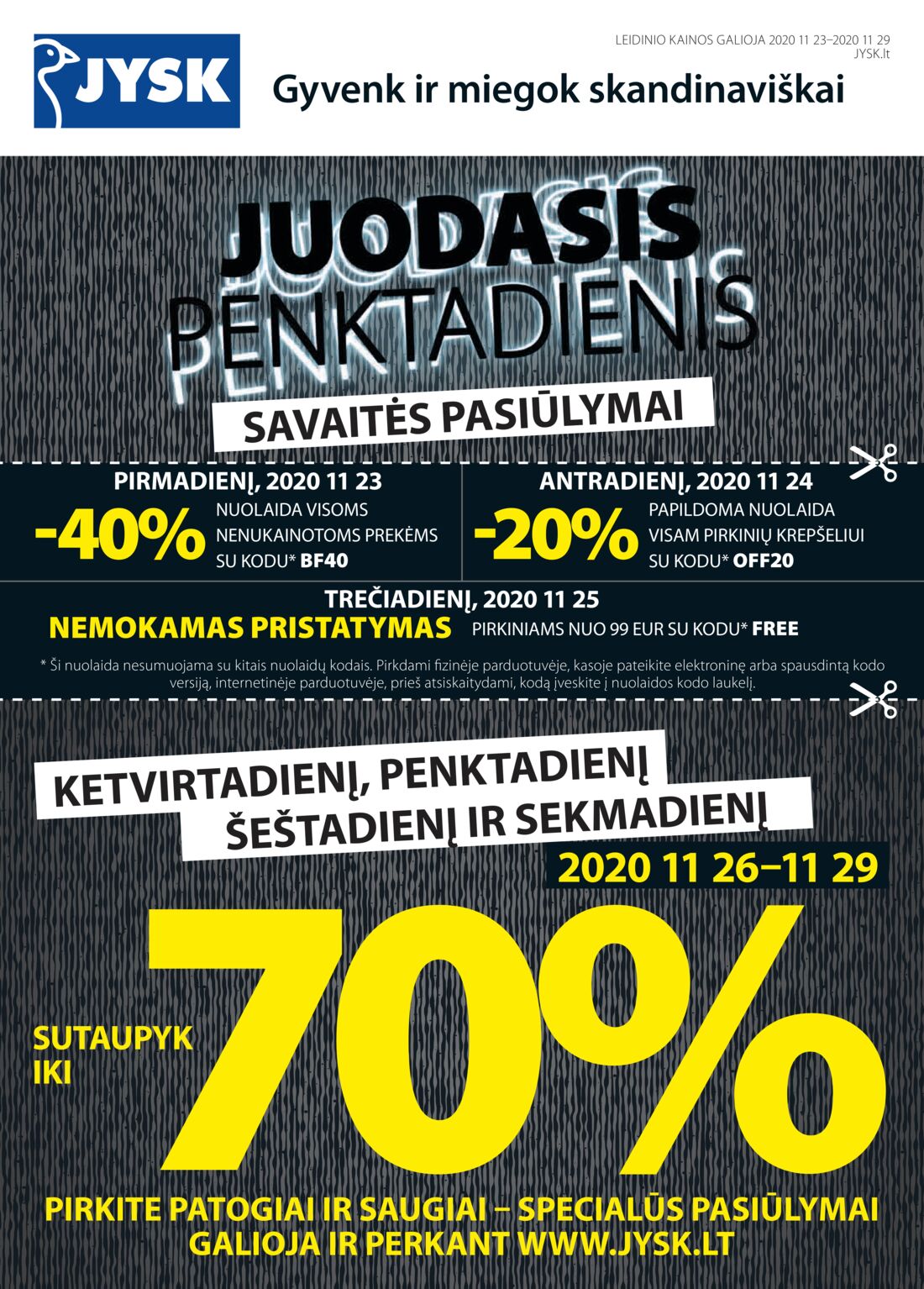 Jysk leidinys akcijos nuo 
  2020-11-23 iki 
  2020-11-29 | Leidinukas.lt puslapis 1