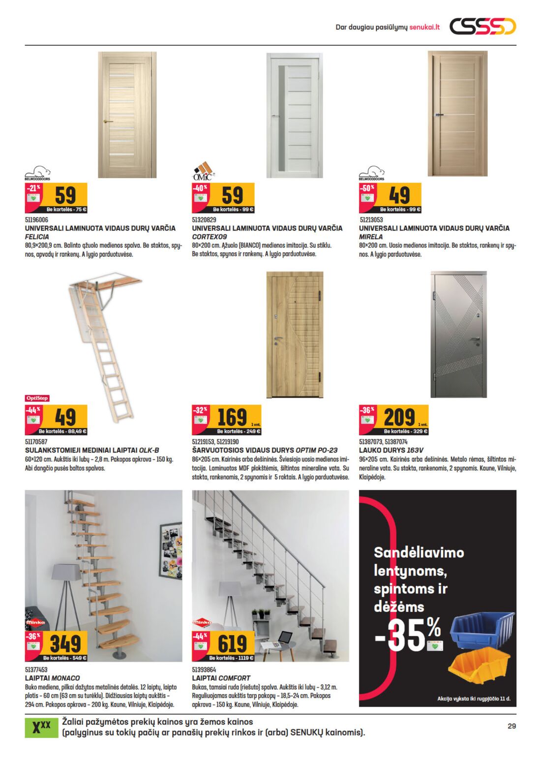 Senukai reklaminis leidinys akcijos nuo 
  2020-07-22 iki 
  2020-08-10 | Leidinukas.lt puslapis 29