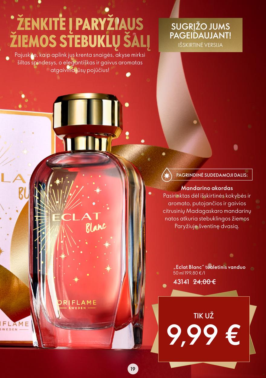 Oriflame katalogas akcijos nuo 
  2022-11-09 iki 
  2022-11-29 | Leidinukas.lt puslapis 19