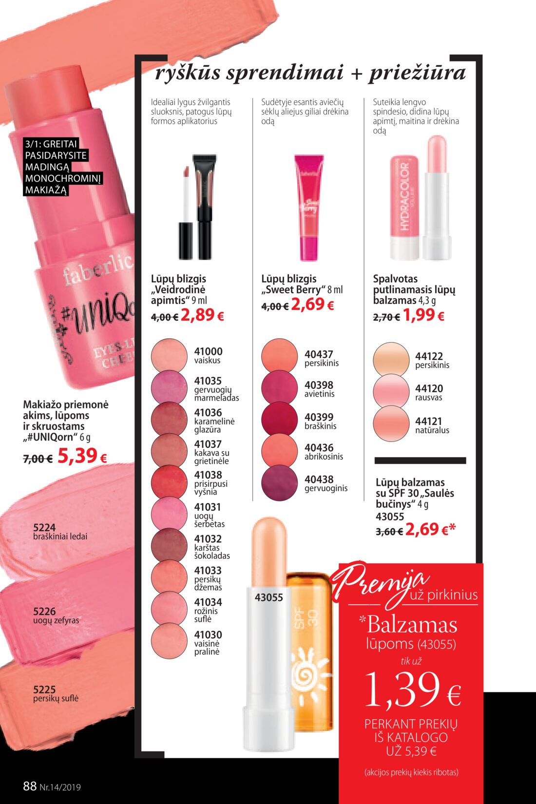 Faberlic leidinys akcijos nuo 
  2019-09-23 iki 
  2019-10-13 | Leidinukas.lt puslapis 88