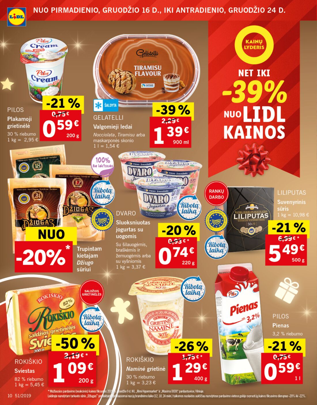Lidl savaitinis leidinys akcijos nuo 
  2019-12-16 iki 
  2019-12-24 | Leidinukas.lt puslapis 10