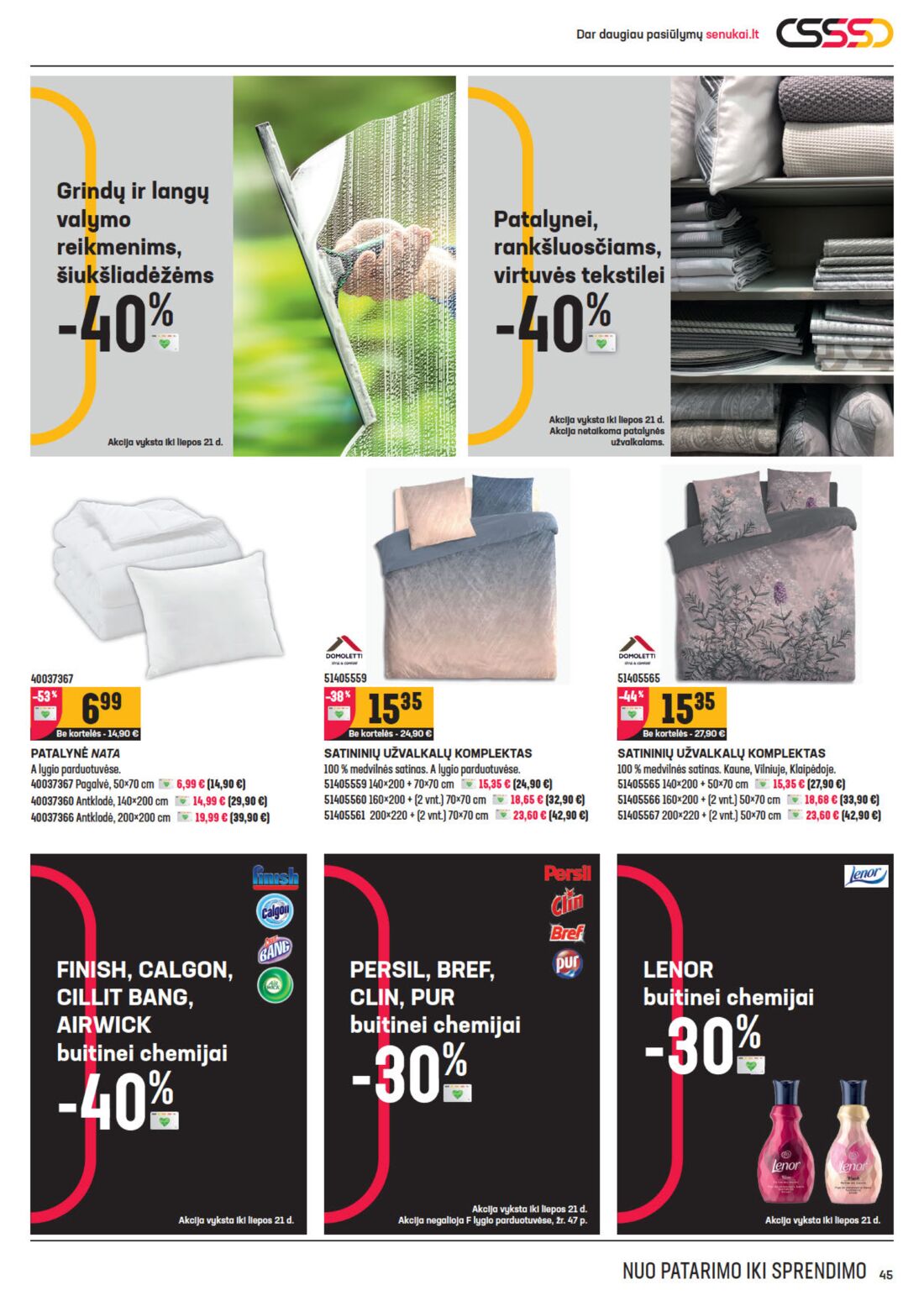 Senukai reklaminis leidinys akcijos nuo 
  2020-07-01 iki 
  2020-07-20 | Leidinukas.lt puslapis 45