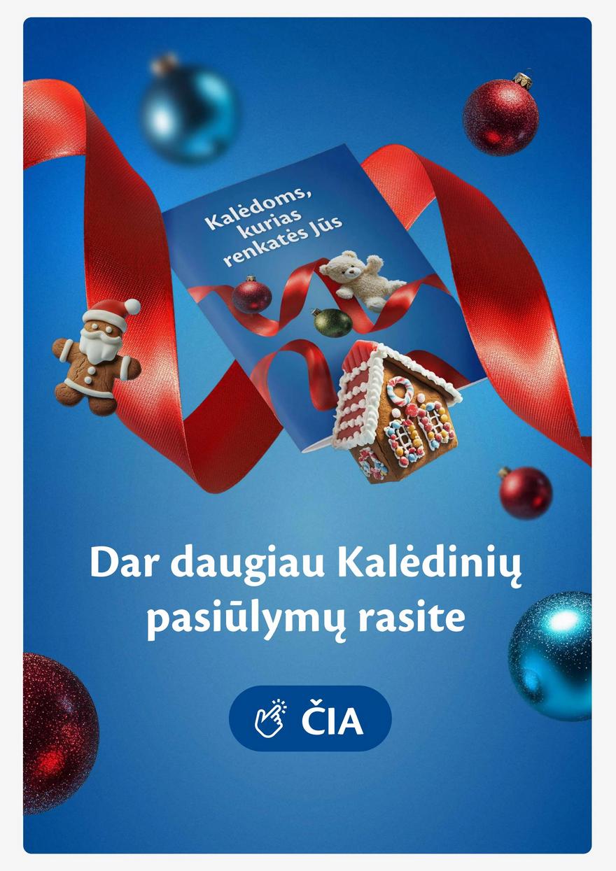 Maxima savaitinis leidinys 50 akcijos nuo
2024-12-10 iki
2024-12-16 | Leidinukas.lt puslapis 25