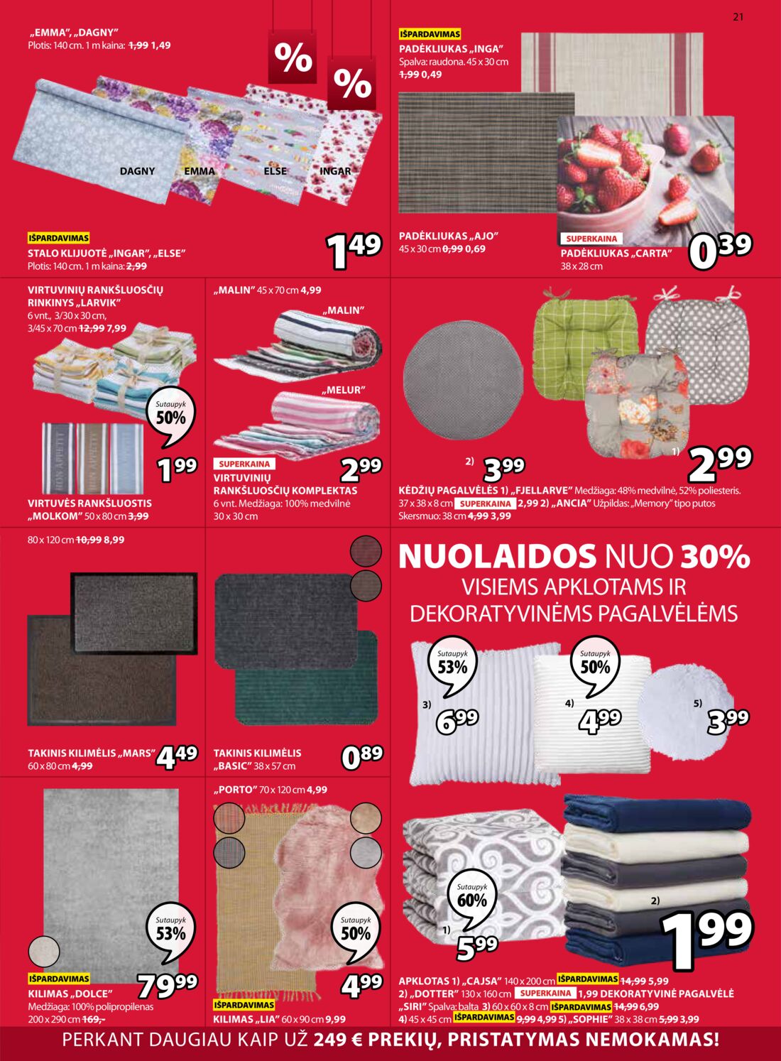 Jysk leidinys akcijos nuo 
  2019-06-25 iki 
  2019-07-08 | Leidinukas.lt puslapis 21