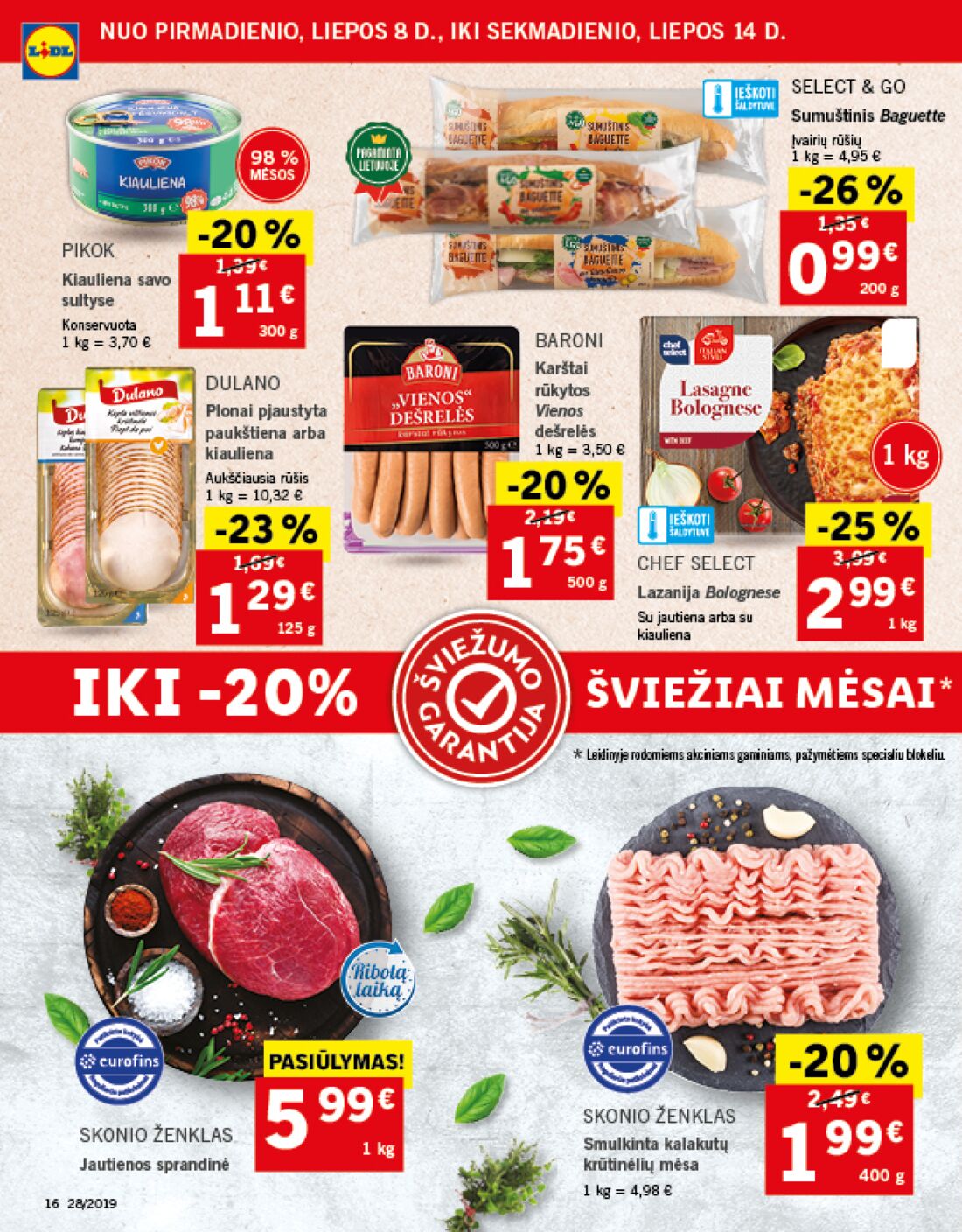 Lidl savaitinis leidinys akcijos nuo 
  2019-07-08 iki 
  2019-07-14 | Leidinukas.lt puslapis 16