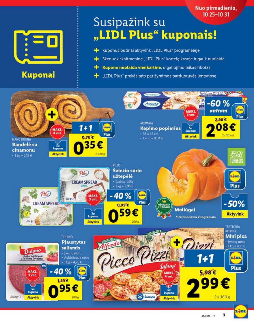 Lidl pasiūlymai akcijos nuo 
  2021-10-25 iki 
  2021-10-31 | Leidinukas.lt puslapis 3