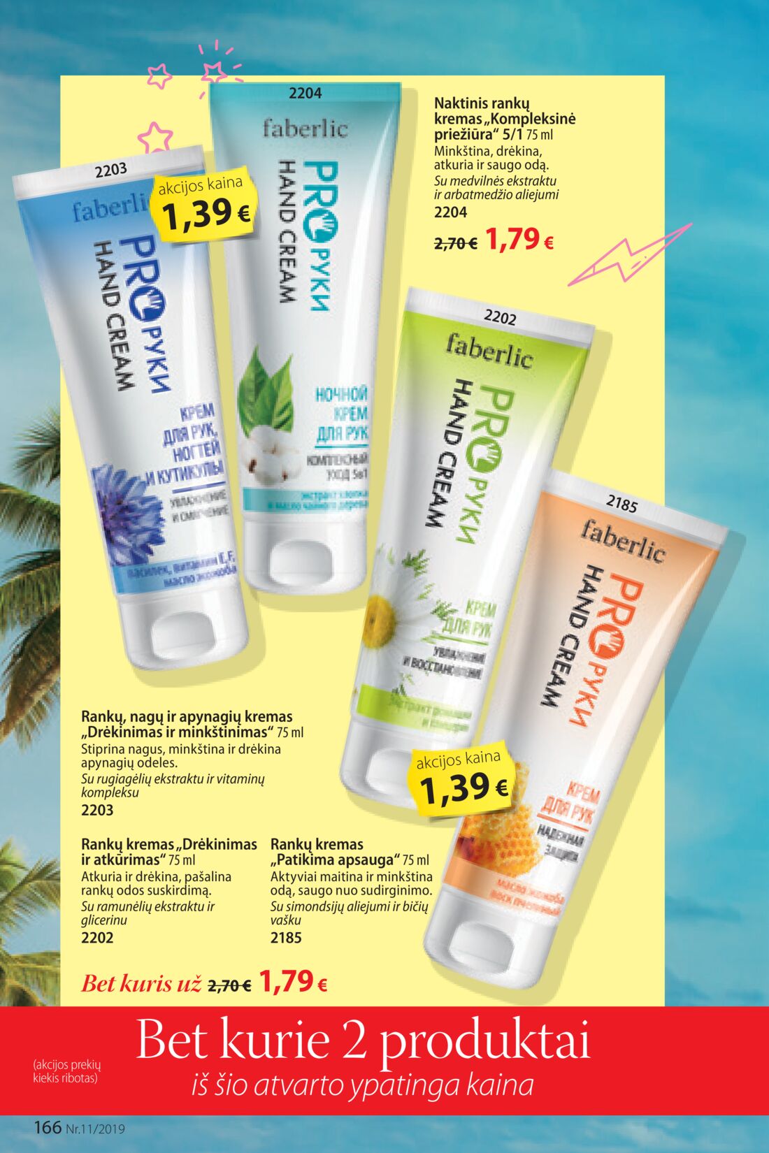 Faberlic leidinys akcijos nuo 
  2019-07-22 iki 
  2019-08-11 | Leidinukas.lt puslapis 166