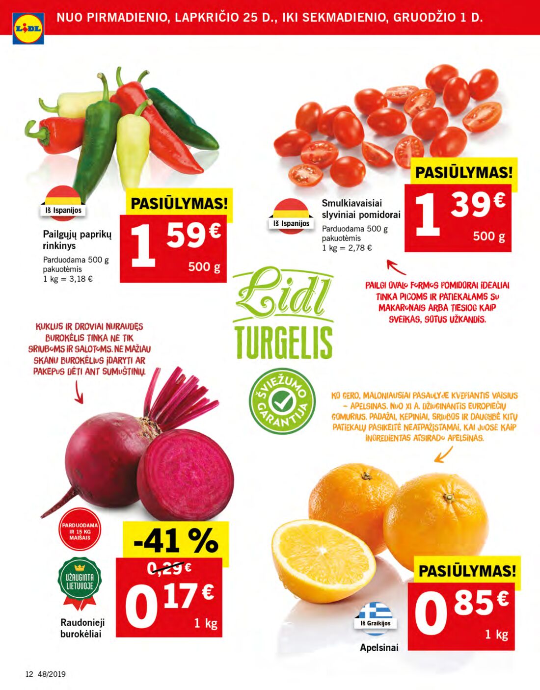 Lidl savaitinis leidinys akcijos nuo 
  2019-11-25 iki 
  2019-12-01 | Leidinukas.lt puslapis 12