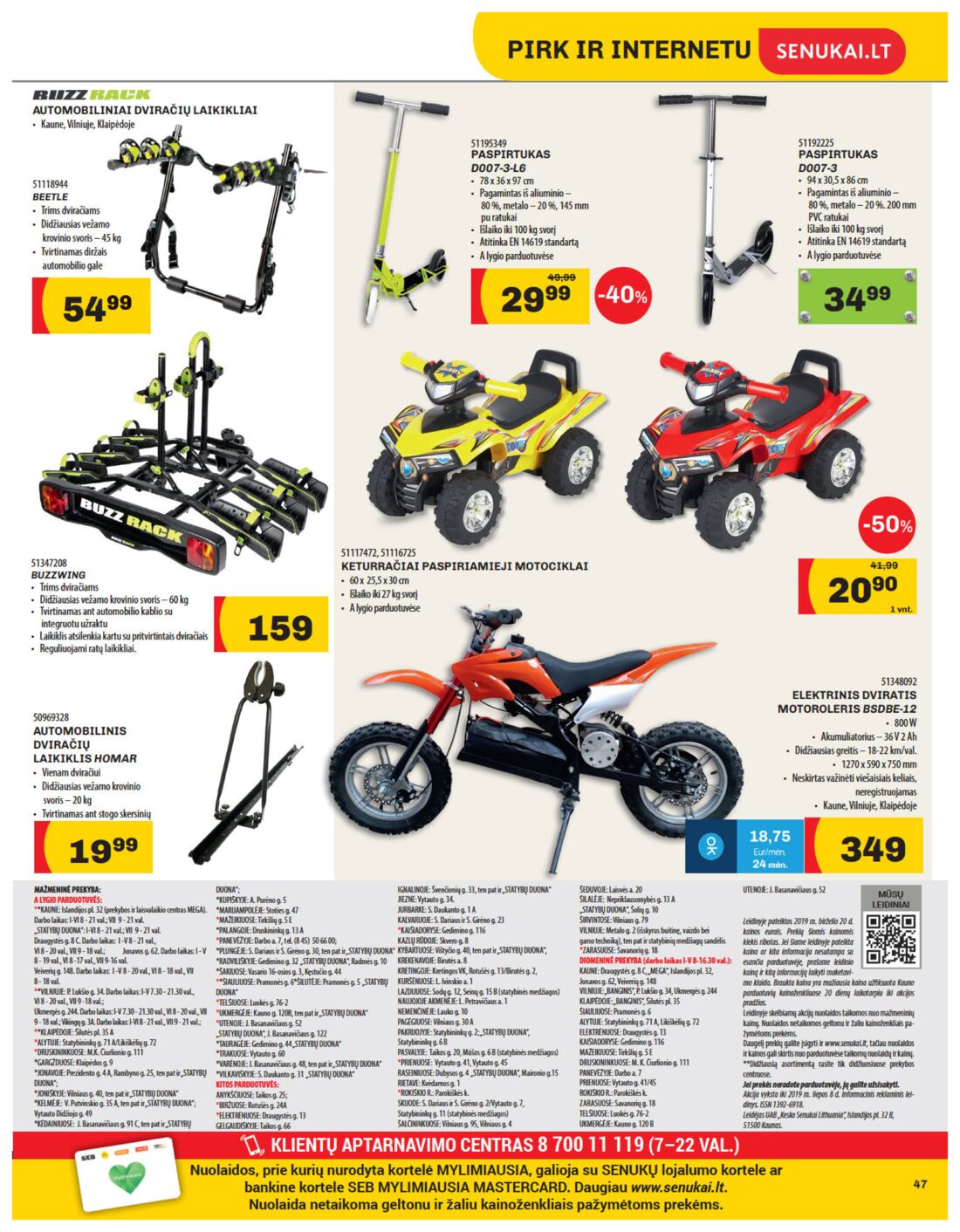 Senukai reklaminis leidinys akcijos nuo 
  2019-06-20 iki 
  2019-07-08 | Leidinukas.lt puslapis 47