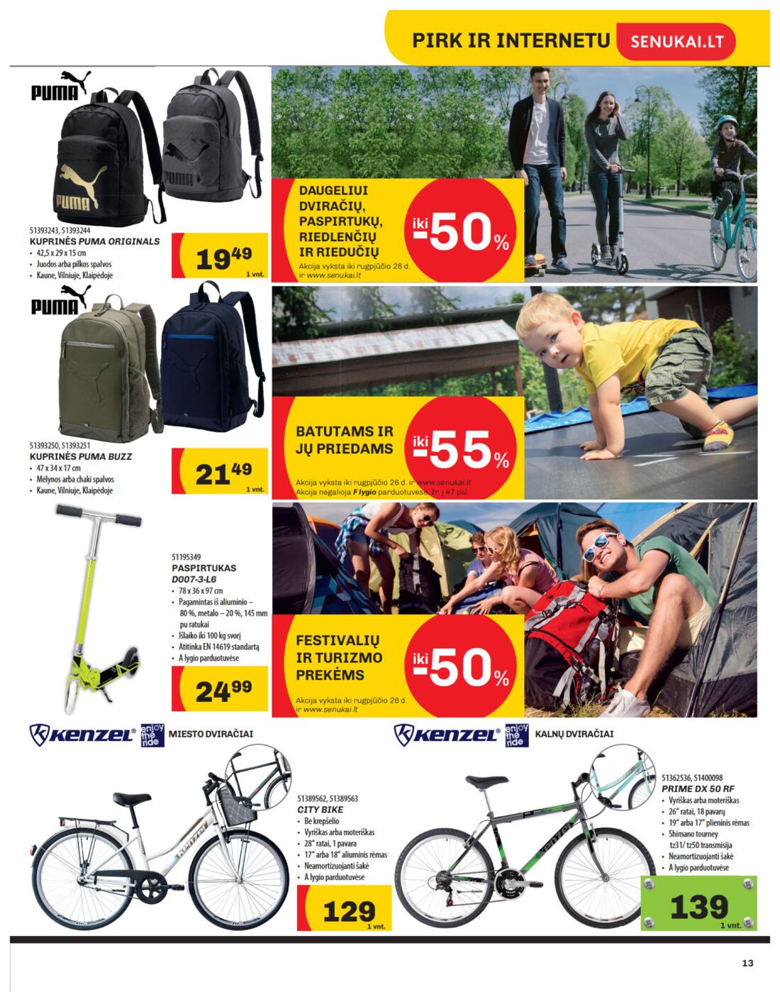 Senukai reklaminis leidinys akcijos nuo 
  2019-08-08 iki 
  2019-08-26 | Leidinukas.lt puslapis 13