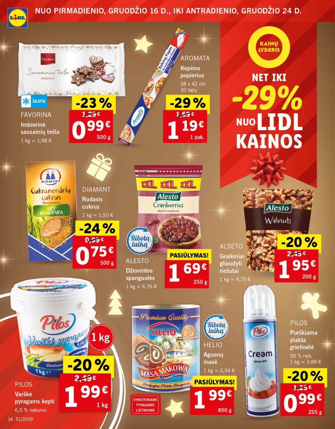 Lidl savaitinis leidinys akcijos nuo 
  2019-12-16 iki 
  2019-12-24 | Leidinukas.lt puslapis 14