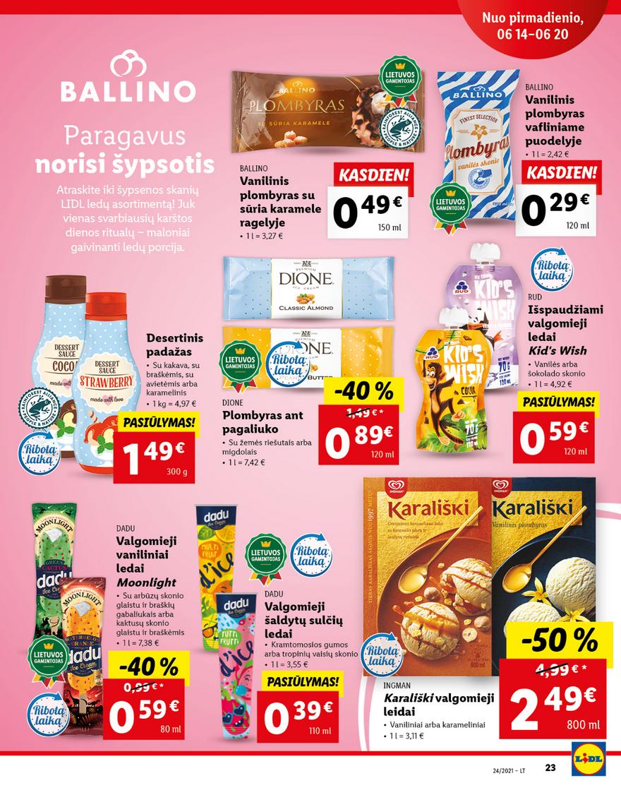 Lidl maisto prekių pasiūlymai akcijos nuo 
  2021-06-14 iki 
  2021-06-20 | Leidinukas.lt puslapis 23