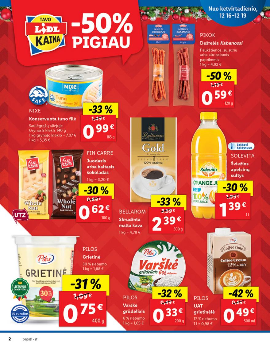 Lidl pasiūlymai akcijos nuo 
  2021-12-16 iki 
  2021-12-19 | Leidinukas.lt puslapis 2
