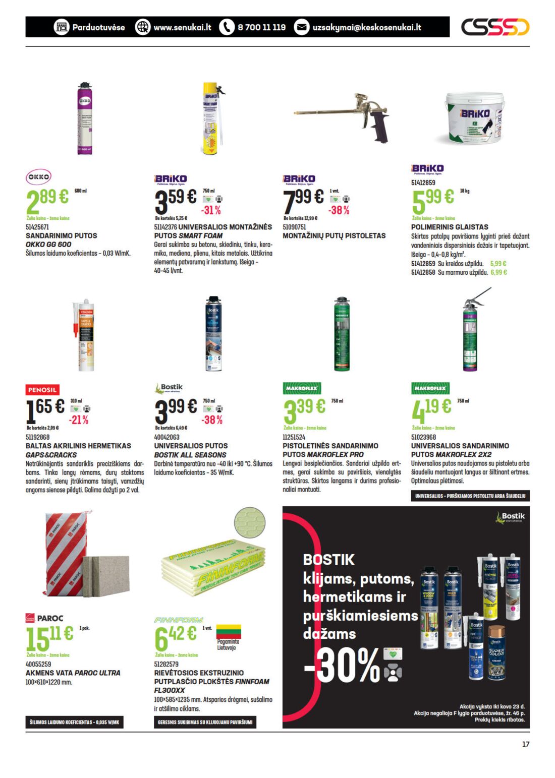 Senukai reklaminis leidinys akcijos nuo 
  2021-03-04 iki 
  2021-03-22 | Leidinukas.lt puslapis 17