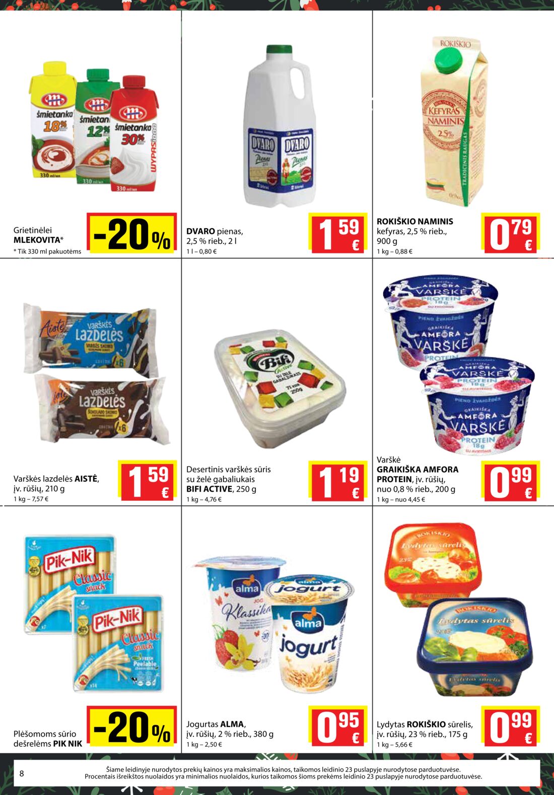 Aibė leidinys akcijos nuo 
  2019-11-28 iki 
  2019-12-10 | Leidinukas.lt puslapis 8