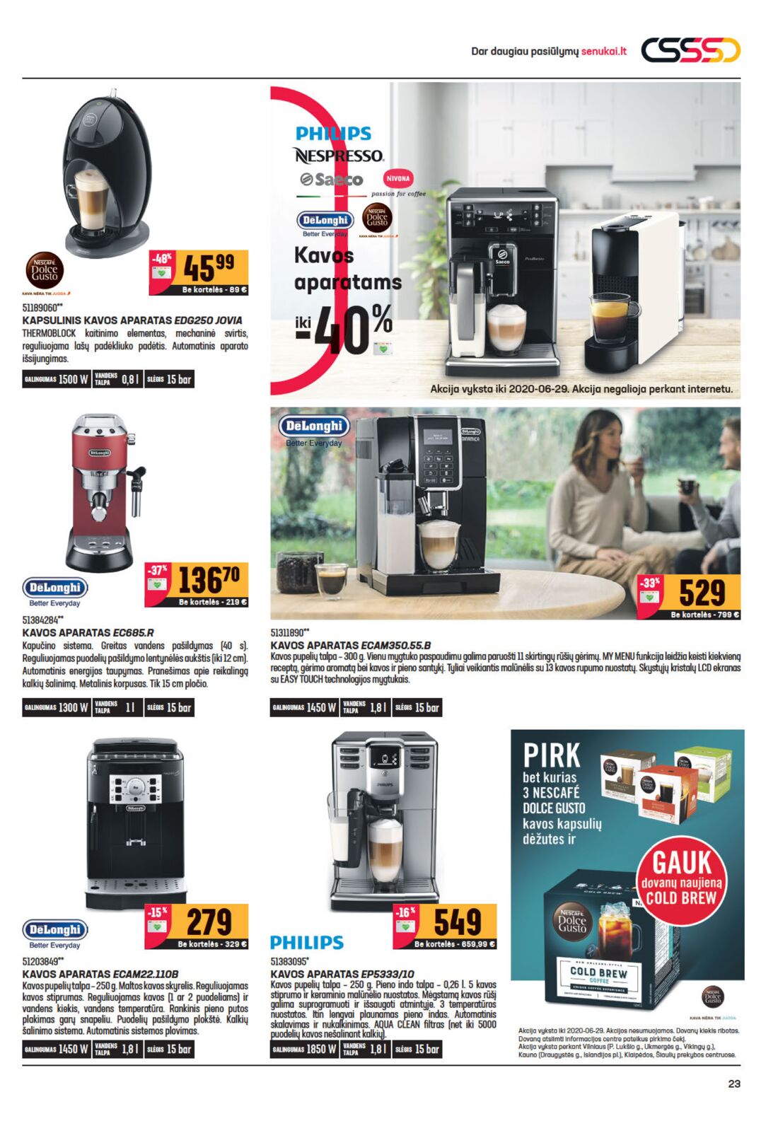 Senukai reklaminis leidinys akcijos nuo 
  2020-06-10 iki 
  2020-06-29 | Leidinukas.lt puslapis 23