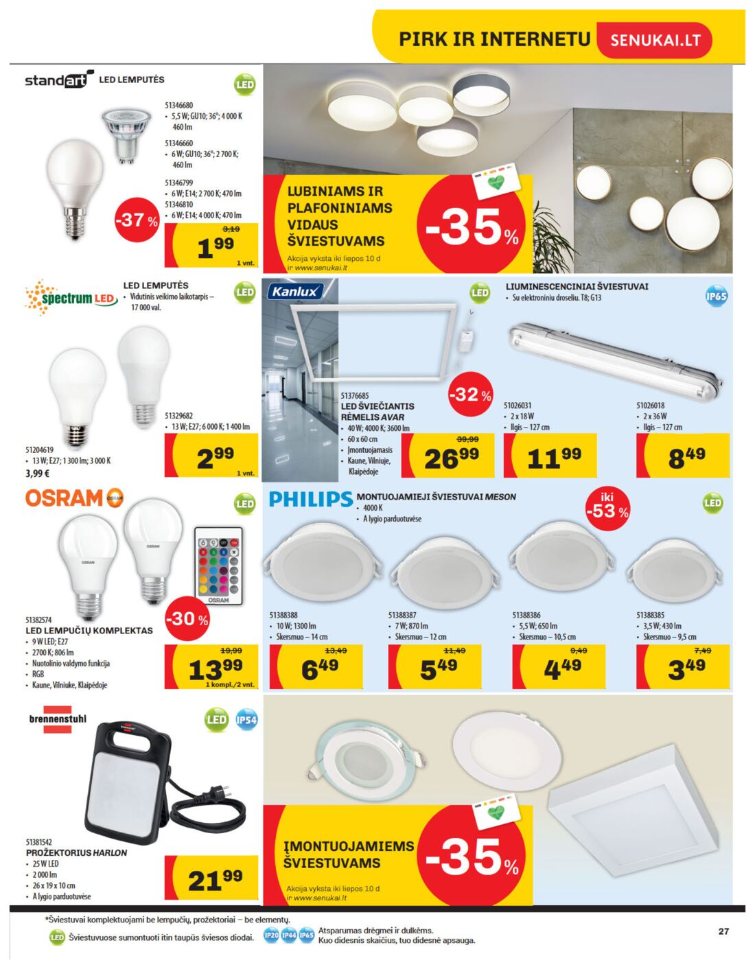 Senukai reklaminis leidinys akcijos nuo 
  2019-06-20 iki 
  2019-07-08 | Leidinukas.lt puslapis 27