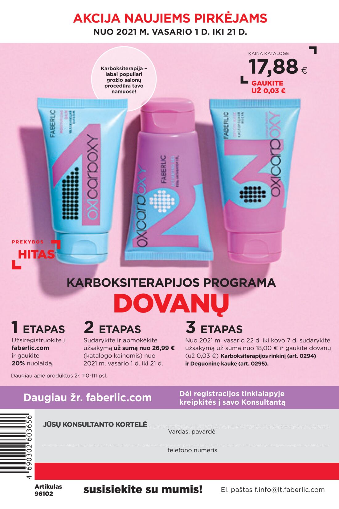 Faberlic leidinys akcijos nuo 
  2021-02-01 iki 
  2021-02-21 | Leidinukas.lt puslapis 300