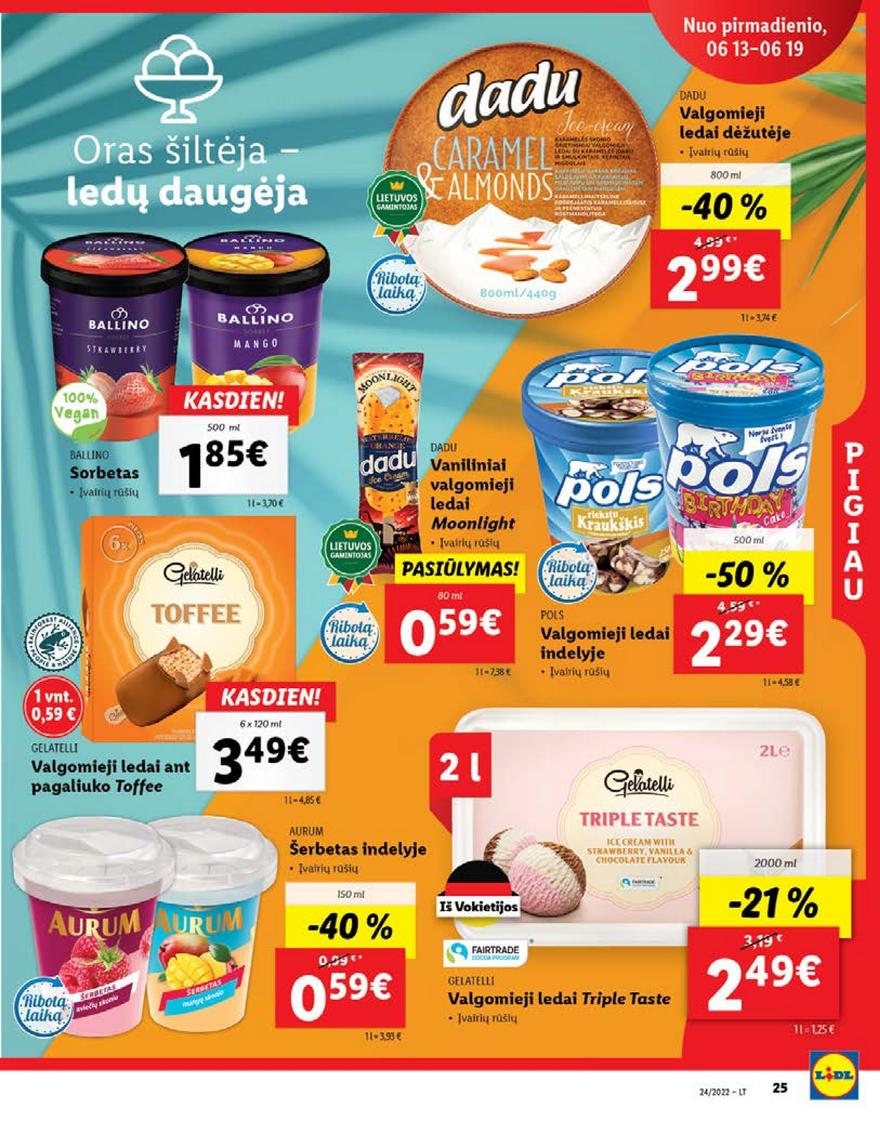 Lidl pasiūlymai akcijos nuo 
  2022-06-13 iki 
  2022-06-19 | Leidinukas.lt puslapis 25
