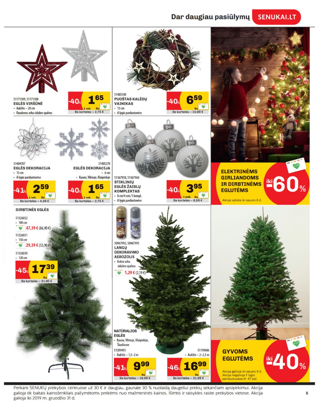 Senukai reklaminis leidinys akcijos nuo 
  2019-12-05 iki 
  2020-01-06 | Leidinukas.lt puslapis 5