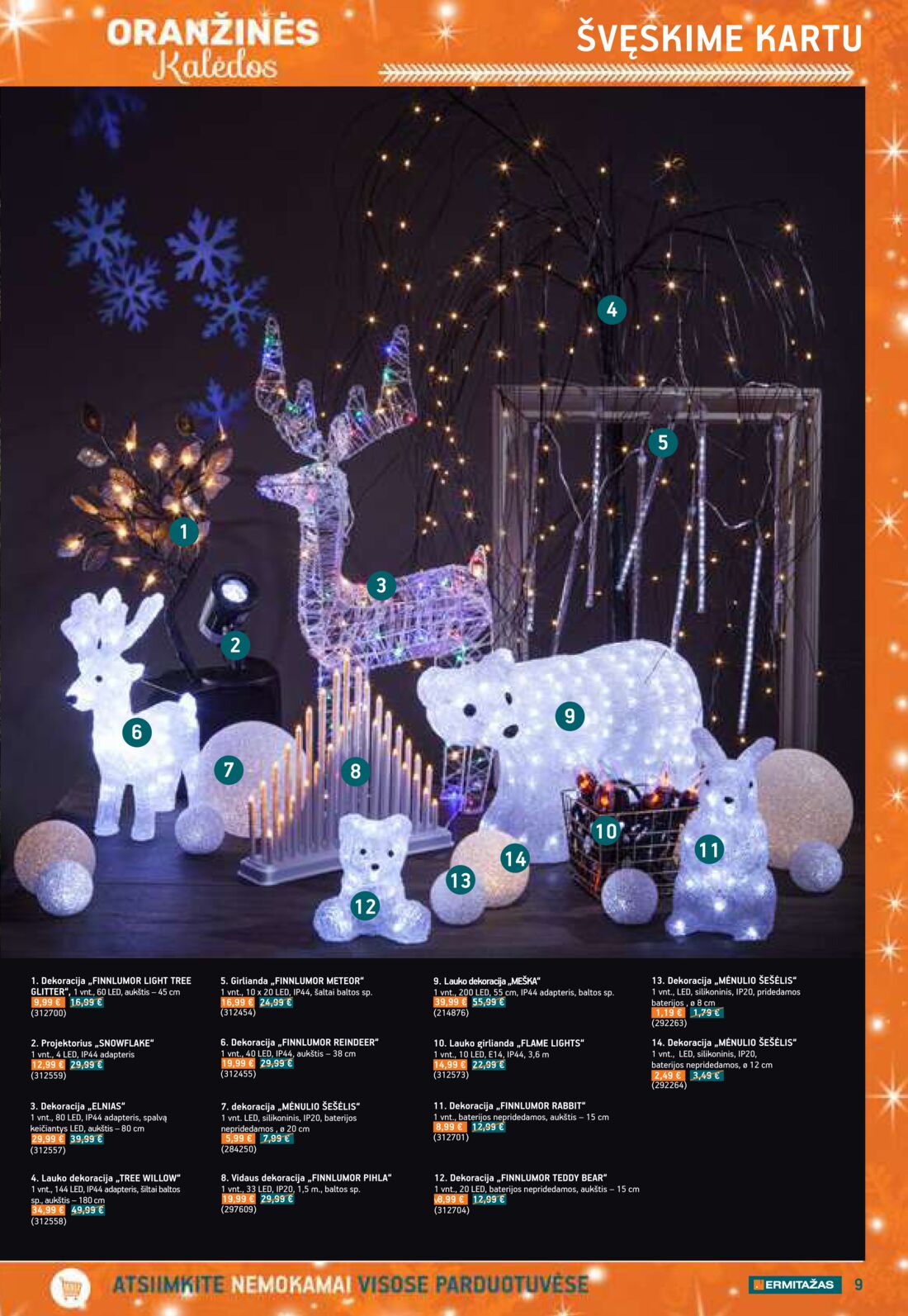 Ermitažas leidinys akcijos nuo 
  2019-11-14 iki 
  2019-12-04 | Leidinukas.lt puslapis 9