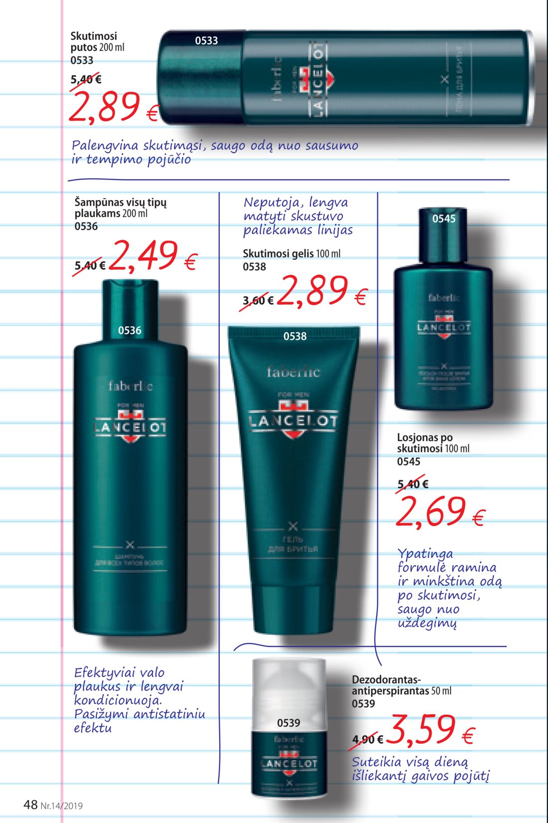 Faberlic leidinys akcijos nuo 
  2019-09-23 iki 
  2019-10-13 | Leidinukas.lt puslapis 48