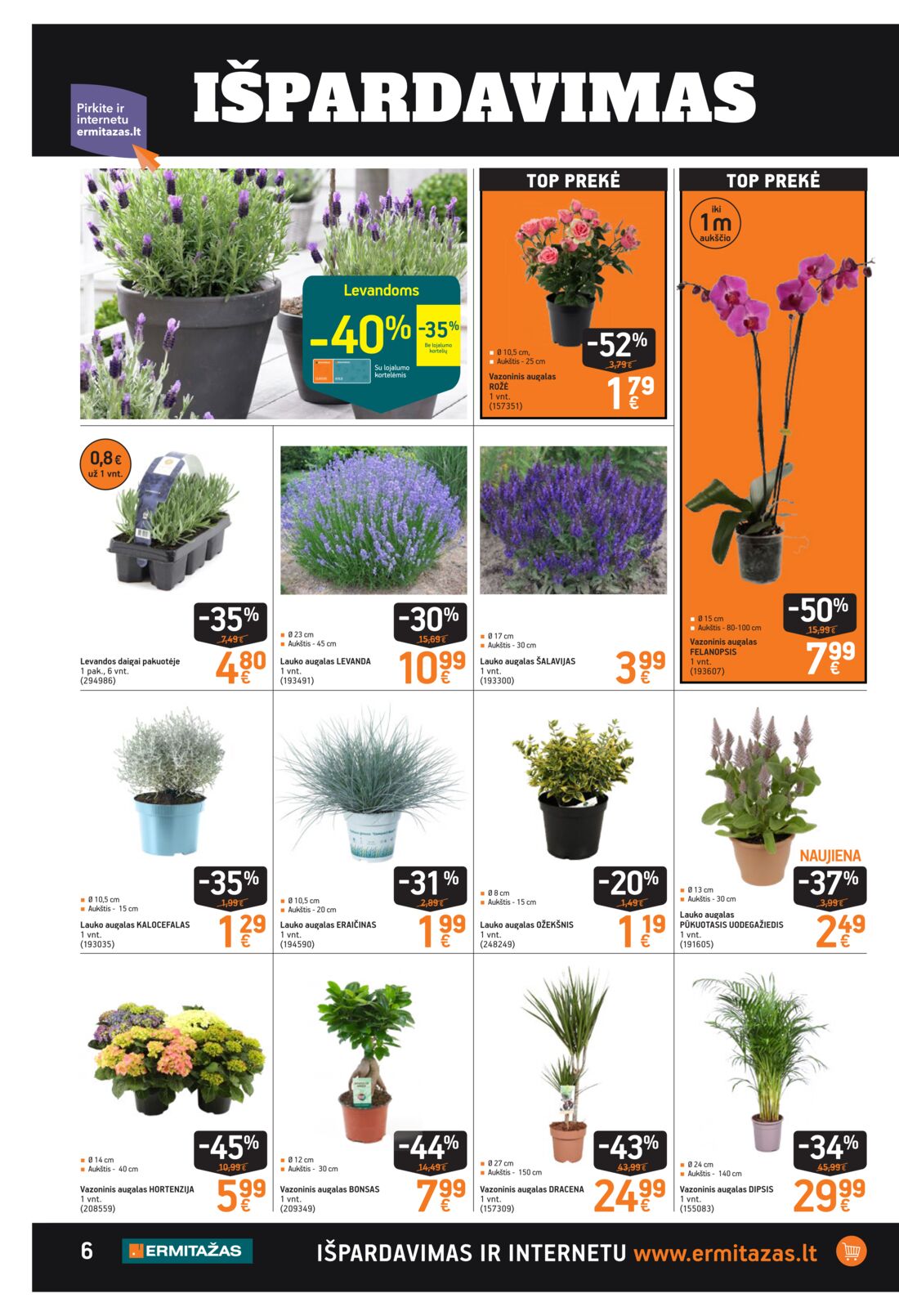 Ermitažas leidinys akcijos nuo 
  2019-06-27 iki 
  2019-07-17 | Leidinukas.lt puslapis 6