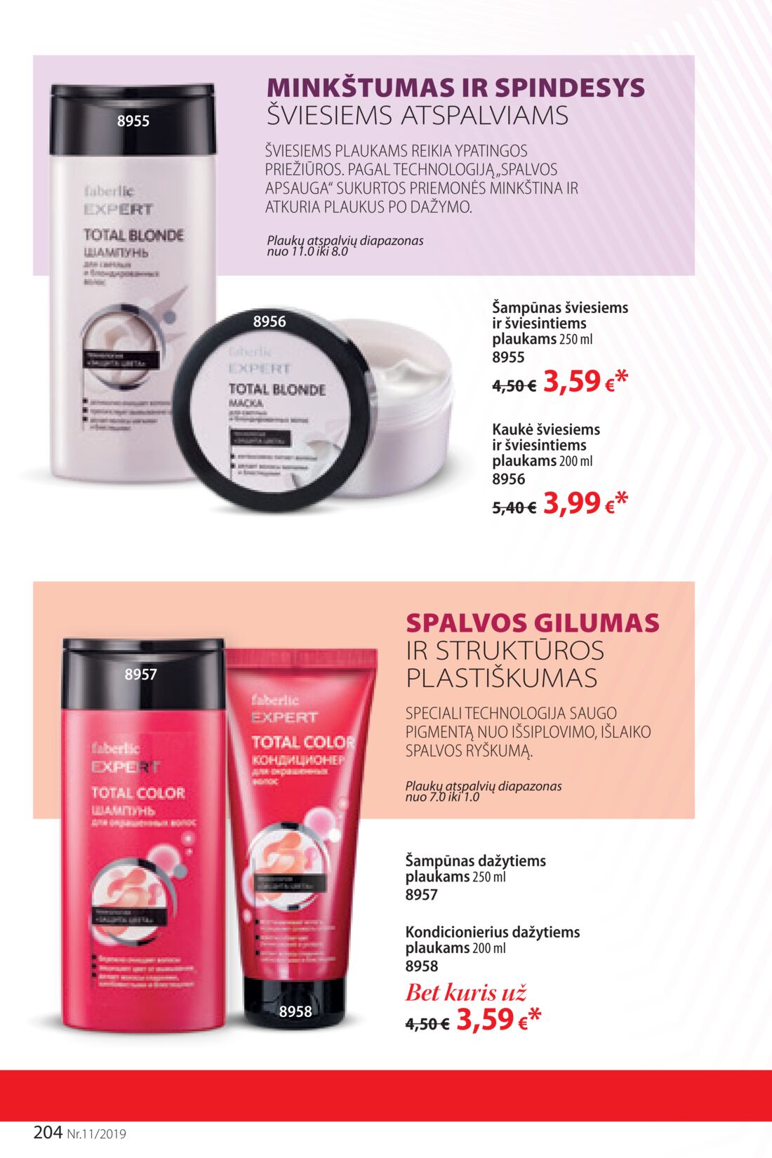 Faberlic leidinys akcijos nuo 
  2019-07-22 iki 
  2019-08-11 | Leidinukas.lt puslapis 204