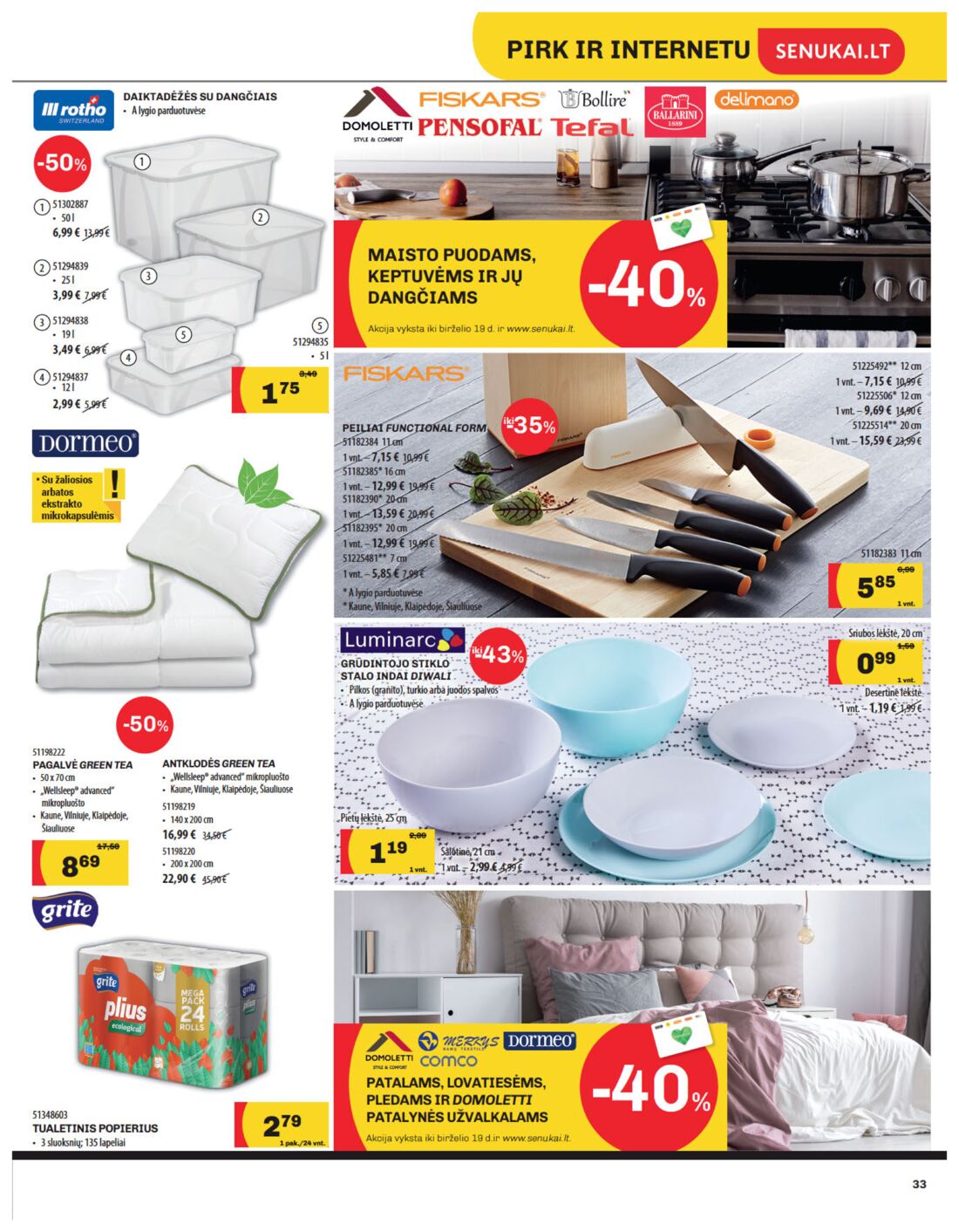 Senukai reklaminis leidinys akcijos nuo 
  2019-05-30 iki 
  2019-06-17 | Leidinukas.lt puslapis 33