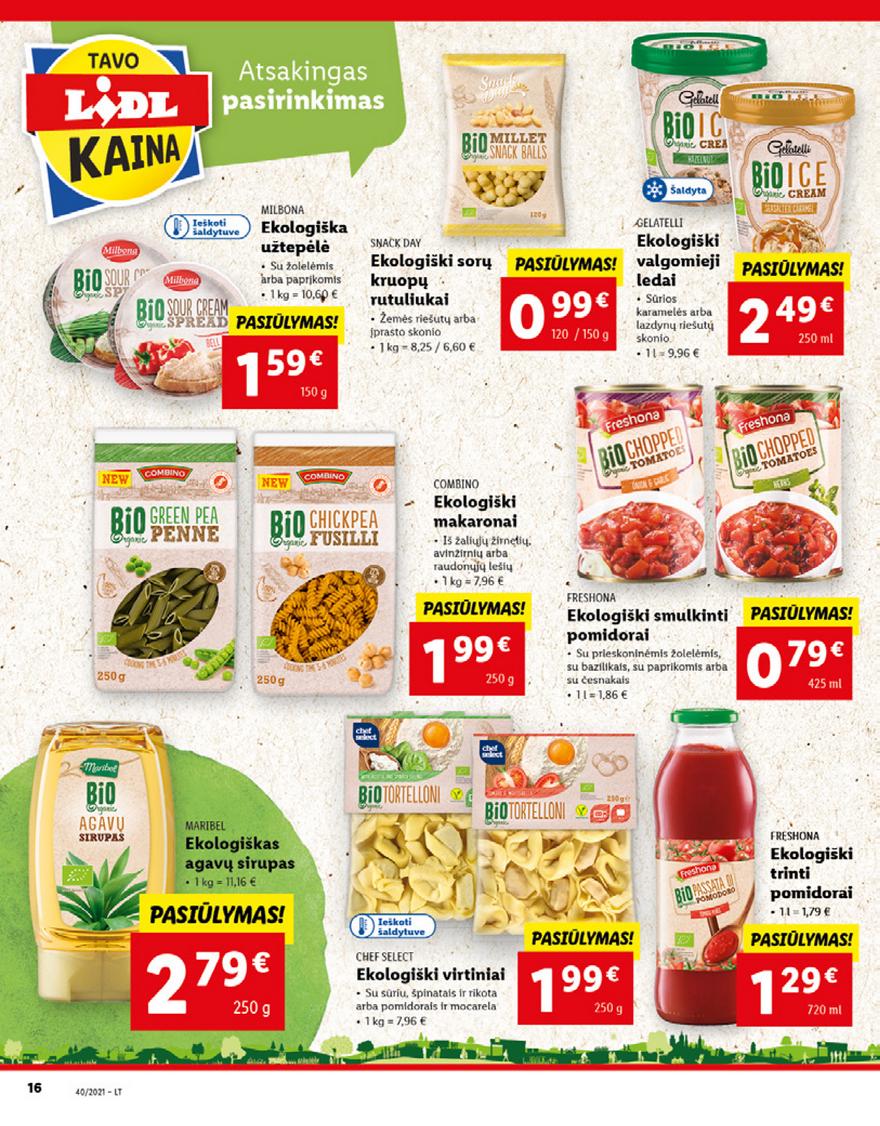Lidl maisto prekių pasiūlymai akcijos nuo 
  2021-10-04 iki 
  2021-10-10 | Leidinukas.lt puslapis 16