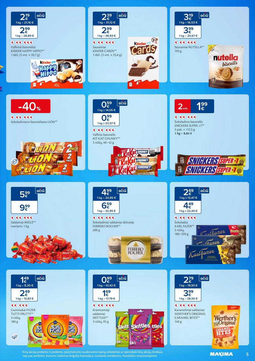 Maxima savaitinis leidinys 37 akcijos nuo
2024-09-10 iki
2024-09-16 | Leidinukas.lt puslapis 5