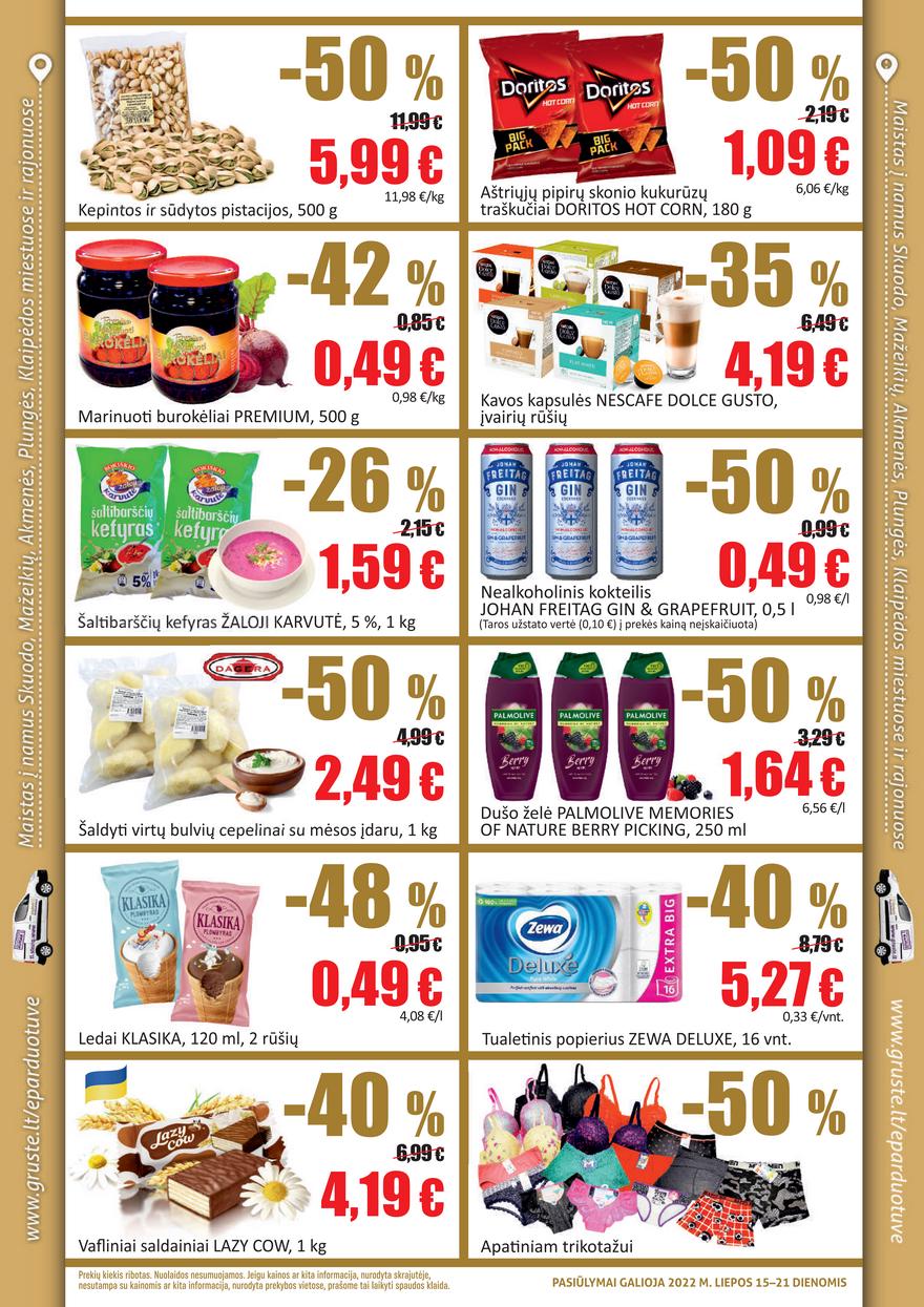 Grūstė leidinys akcijos nuo 
  2022-07-15 iki 
  2022-07-21 | Leidinukas.lt puslapis 2
