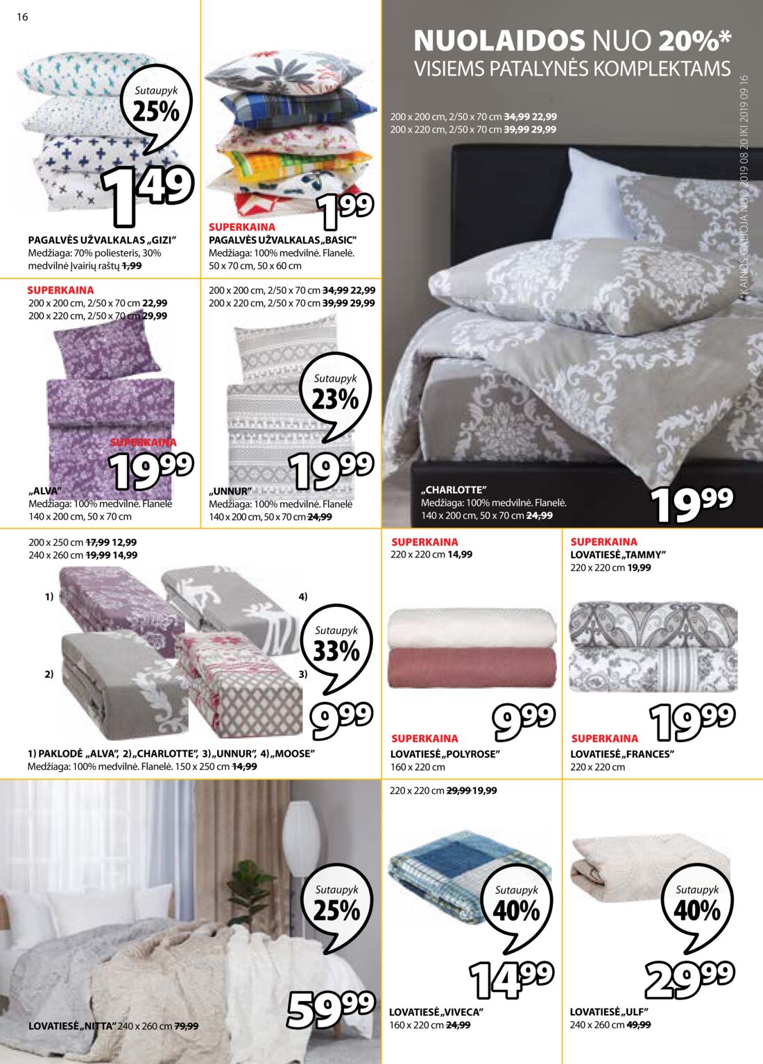 Jysk leidinys akcijos nuo 
  2019-09-03 iki 
  2019-09-16 | Leidinukas.lt puslapis 16