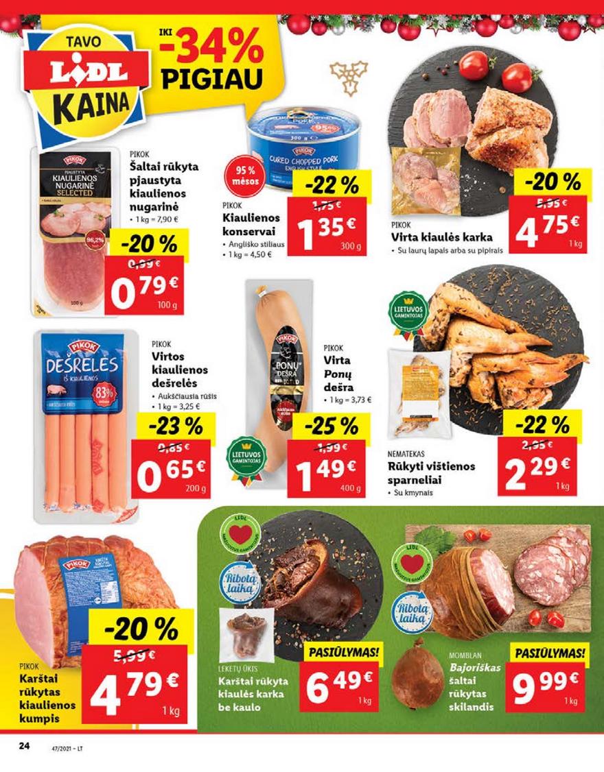 Lidl pasiūlymai akcijos nuo 
  2021-11-22 iki 
  2021-11-28 | Leidinukas.lt puslapis 24